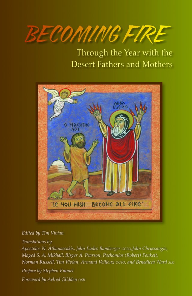 Becoming Fire : Through the Year with the Desert Fathers and Mothers