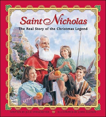 Saint Nicholas The Real Story of the Christmas Legend Paperback