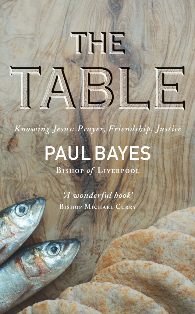 The Table - Knowing Jesus: Prayer, Friendship, Justice