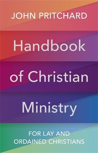 Handbook of Christian Ministry: For Lay and Ordained Christians 