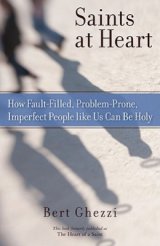 Saints at Heart: How Fault-Filled, Problem-Prone, Imperfect People like Us Can Be Holy