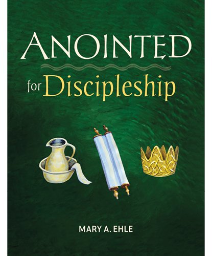 Anointed for Discipleship: The Meaning of Baptism for Our Christian Life