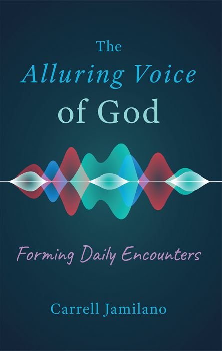 Alluring Voice of God: Forming Daily Encounters