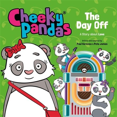 Cheeky Pandas: The Day Off - A Story about Love