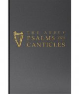 Abbey Psalms and Canticles: Bendictine monks of the Conception Abbey