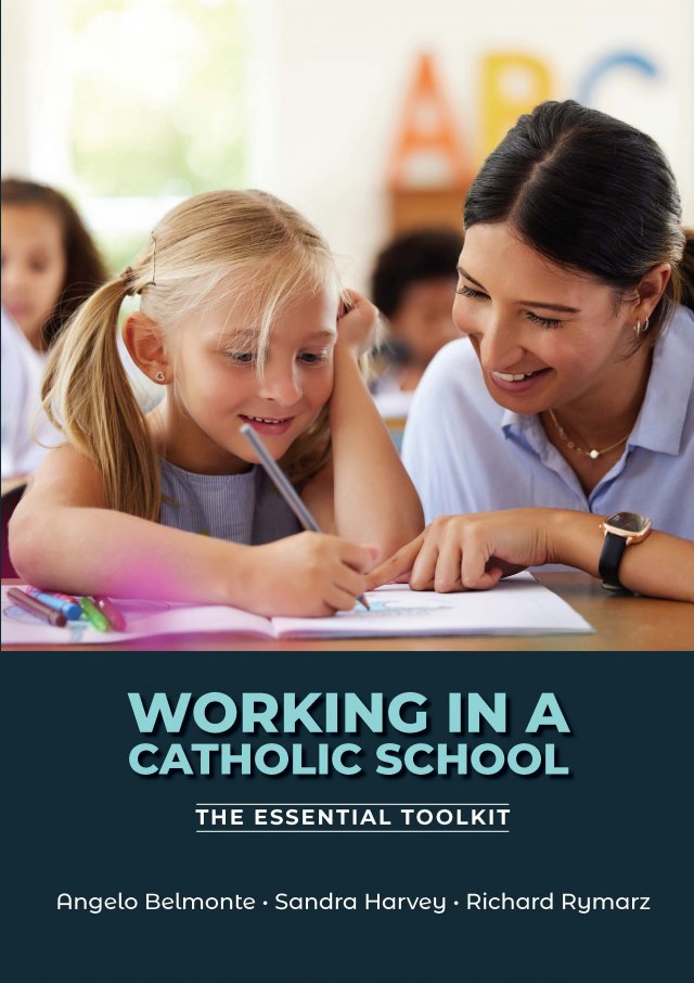 Working in a Catholic School: The Essential Toolkit