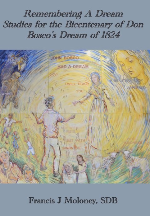 Remembering A Dream: Studies for the Bicentenary of Don Bosco’s Dream of 1824 paperback