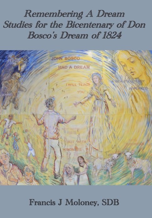 Remembering A Dream: Studies for the Bicentenary of Don Bosco’s Dream of 1824 hardcover