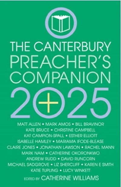 2025 Canterbury Preacher's Companion: 150 complete sermons for Sundays, Festivals and Special Occasions - Year C