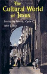 Cultural World of Jesus : Sunday by Sunday, Cycle C: Luke