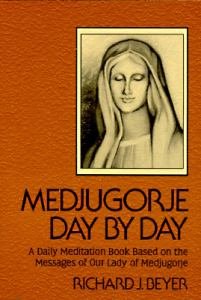 Medjugorje Day by Day : A Daily Meditation Book Based on the Messages of Our Lady of Medjugorje