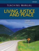 Living Justice and Peace Catholic Social Teaching in Practice Student Text 2nd Edition
