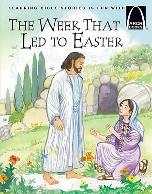 Arch Book: Week That Led To Easter