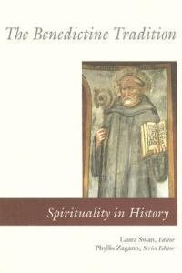 Benedictine Tradition: Spirituality in History