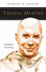 Thomas Merton Faithful Visionary People of God Series