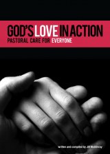 God’s Love in Action: Pastoral Care for Everyone