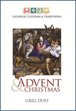 Catholic Customs and Traditions: Advent and Christmas