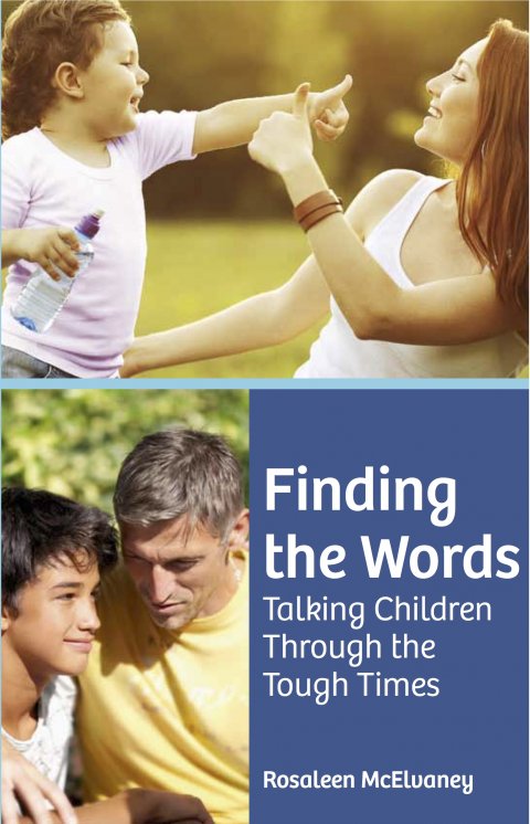 Finding the Words Talking Children Through the Tough Times