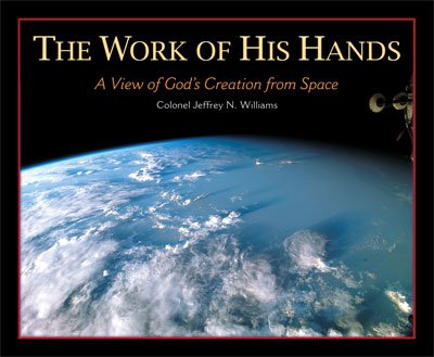 Work Of His Hands:  A View Of Gods Creation From Space