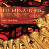 Illuminations: Organ works by King, Widor, Eben, Bach, Messiaen, & Reubke CD