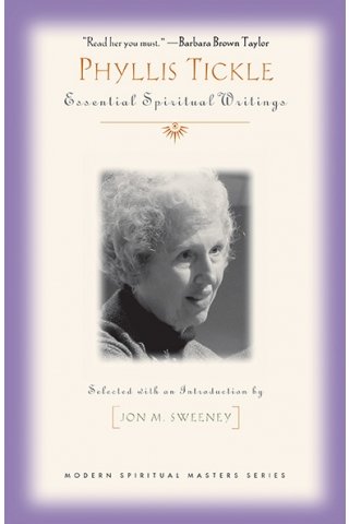 Phyllis Tickle: Essential Spiritual Writings Modern Spiritual Masters Series