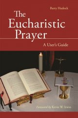 Eucharistic Prayer: A users Guide