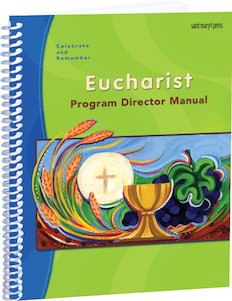 Celebrate and Remember: Eucharist Program Director Manual