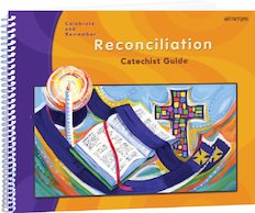 Celebrate and Remember: Reconciliation Catechist Guide