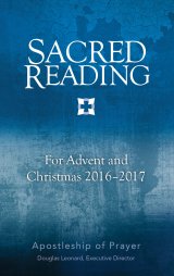 Sacred Reading for Advent and Christmas 2016 - 2017