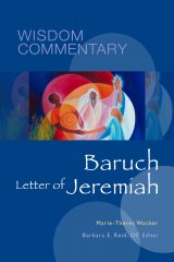 Baruch and the Letter of Jeremiah: Wisdom Commentary Series