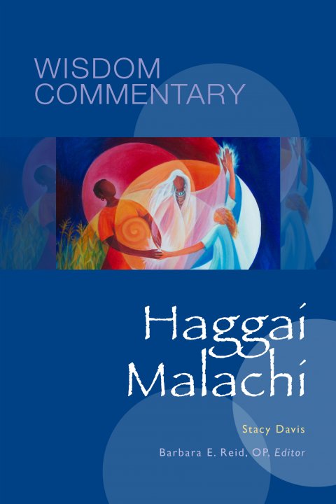 Haggai and Malachi: Wisdom Commentary Series