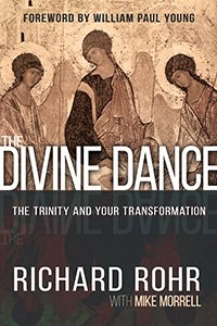 Divine Dance: The Trinity and Your Transformation hardcover