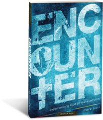 Encounter: Experiencing God in the Everyday, Leader's Guide