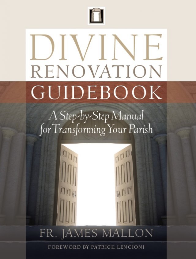 Divine Renovation Guidebook: A Step-by-Step Manual for Transforming Your Parish