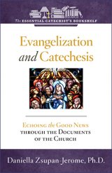 ECB 9: Evangelization and Catechesis: Echoing the Good News Through the Documents of the Church Essential Catechist's Bookshelf 