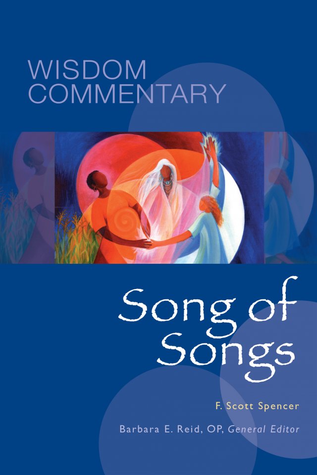 Song of Songs: Wisdom Commentary Series