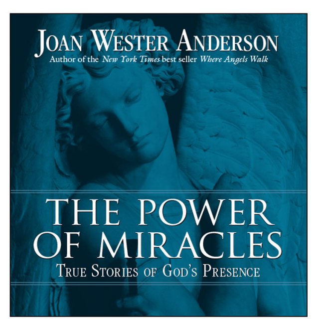 Power of Miracles : True Stories of God's Presence