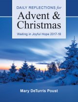 Waiting in Joyful Hope: 2017 - 2018 Daily Reflections for Advent and Christmas
