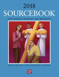 Sourcebook for Sundays, Seasons, and Weekdays 2018 : The Almanac for Pastoral Liturgy