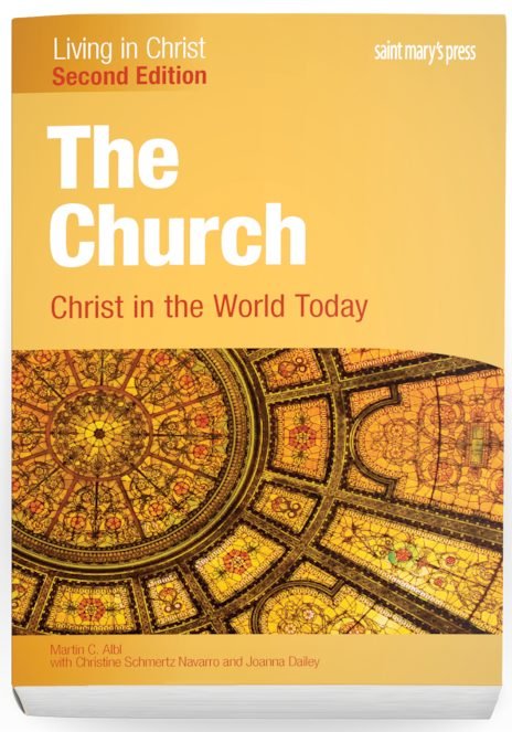 The Church: Christ in the World Today - Second edition Student Text - Living in Christ Series
