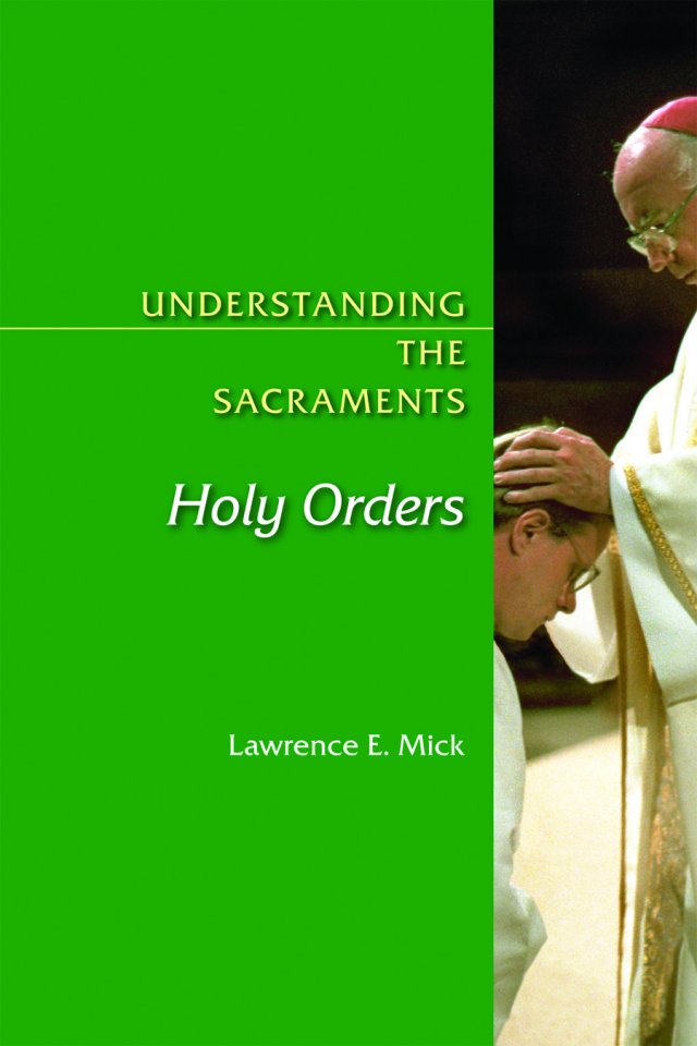 Understanding the Sacraments: Holy Orders
