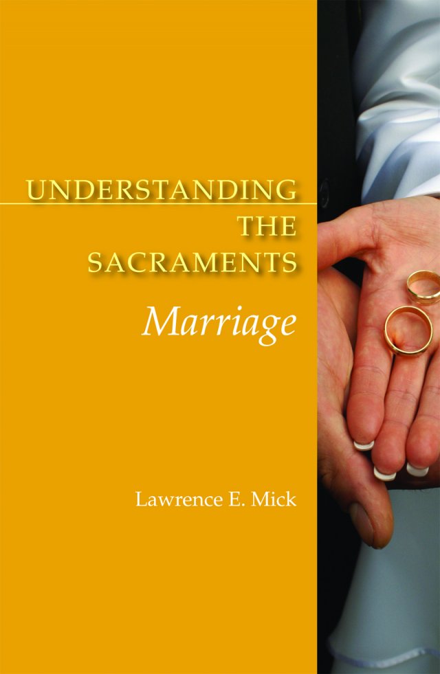Understanding the Sacraments: Marriage