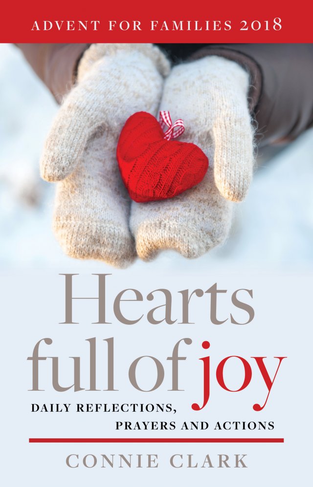 Hearts Full of Joy: Daily Reflections, Prayers and Actions for Families Advent 2018