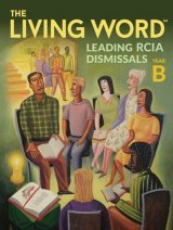 Living Word: Leading RCIA Dismissals, Year B