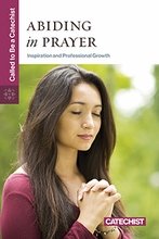 Abiding in Prayer: Called to Be a Catechist series