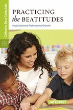 Practicing the Beatitudes: Called to Be a Catechist series 