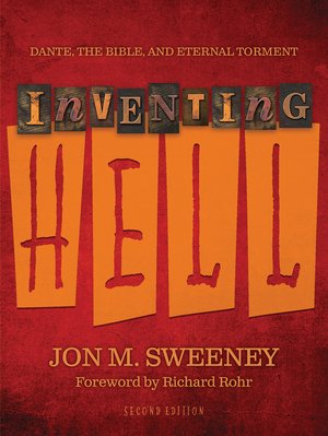 Inventing Hell: Dante, The Bible, and Eternal Torment 2nd edition 
