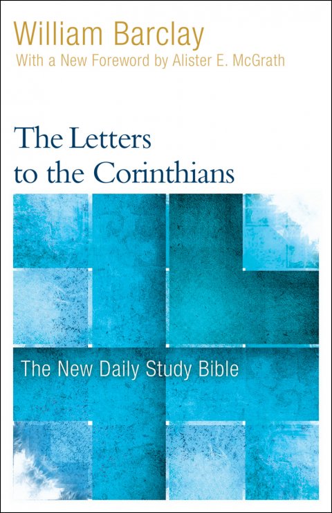 Letters to the Corinthians: New Daily Study Bible
