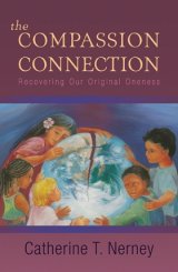 Compassion Connection: Recovering Our Original Oneness