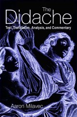 The Didache : Text, Translation, Analysis, and Commentary